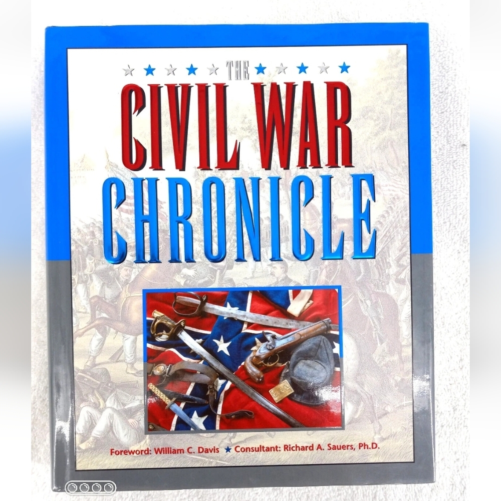 The Civil War Chronicle Hardcover Book by William C. Davis & Richard A. Sauers